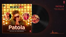 Patola Full Audio  Blackmail  Irrfan Khan & Kirti Kulhari  Guru Randhawa