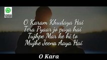 New whatsapp status ( O karam khudaya Hai )