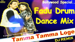 Tamma Tamma Loge (Fadu Drum Dance Mix) Dj Song || 2018 OLD Hindi Mix