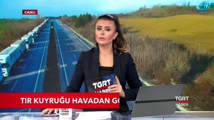 Tır Kuyruğu Havadan Görüntülendi