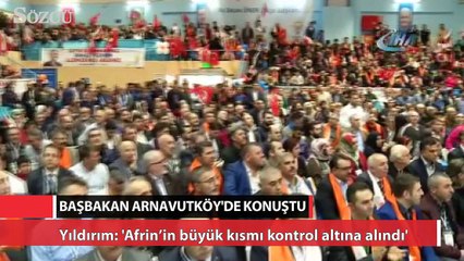 Yıldırım: Afrin’in büyük kısmı kontrol altına alındı