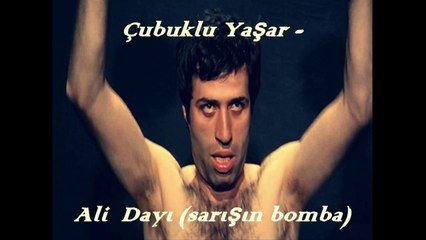 Çubuklu Yaşar- Ali Dayı