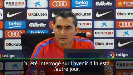 Barça - Valverde : "Ce serait étrange de ne plus avoir Iniesta à Barcelone"