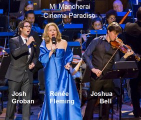 Mi Mancherai -  Josh Groban, Renée Fleming, Joshua Bell