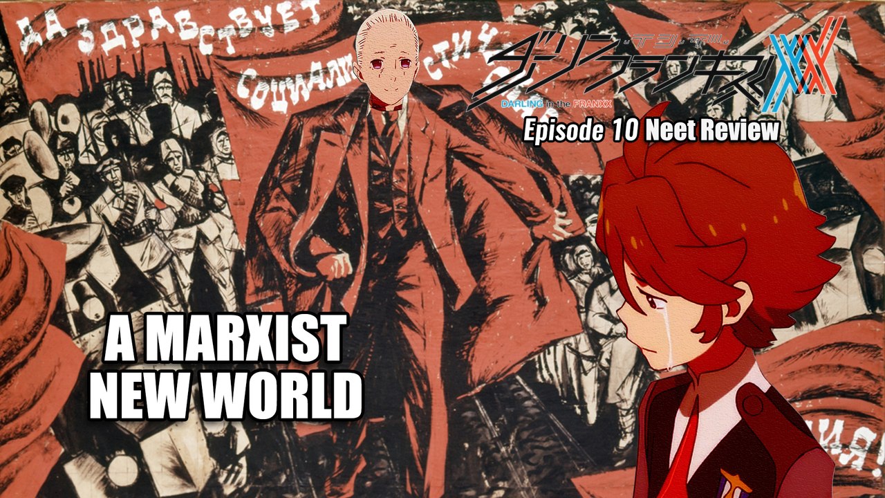 Darling in the Franxx - Marxist New World ( Episode 10 )