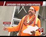 Controversy over Indira canteen intensifies - NEWS9
