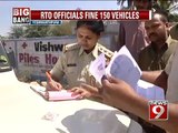 RTO officials fine 150 vehicles- NEWS9