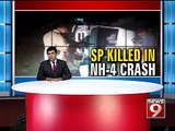 Lokayukta SP M B Patel dies in crash - NEWS9