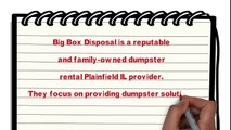 Get your dumpster rental Plainfield with Big Box Disposal