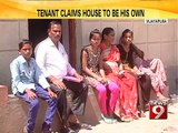 Vijayapura, tenant claims house to be his own - NEWS9