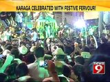 Karaga celebrated with festive fervour- NEWS9