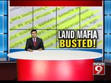Plan to loot 225 acres of Govt land busted- NEWS9