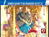 NEWS9: Jamboo Savari to be organised on Oct 23