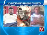 NEWS9: Loka 'extortionists' remanded to custody till August 27th