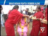 NEWS9: ChIkkodi, brave woman fights 6 robbers alone