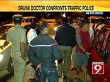 NEWS9: Bengaluru, drunk doctor creates ruckus