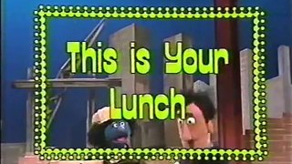 Classic Sesame Street - This is Your Lunch!