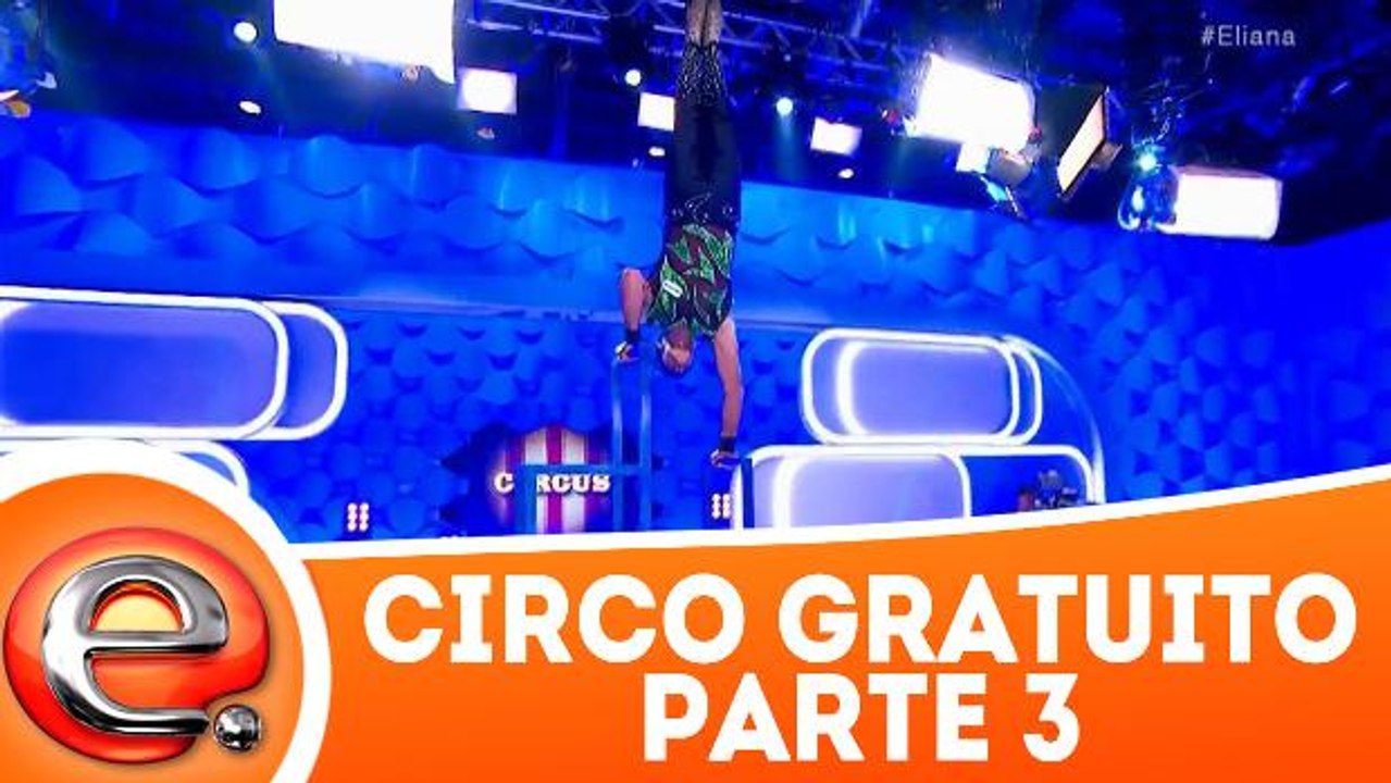 Circo Gratuito - Parte 3