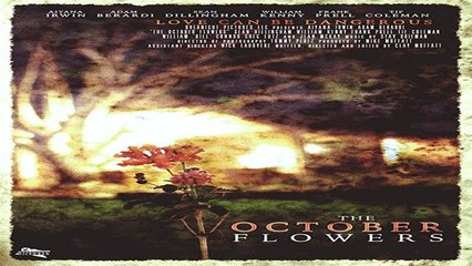WATCH - ONLINE | THE OCTOBER FLOWERS (2018) | FULL - H'D | M'O'V'I'E | STREAMING