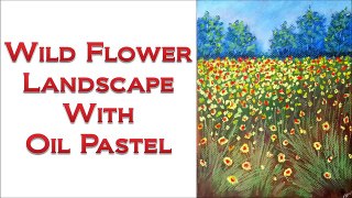 How to draw with Oil Pastel - Wild Flower Landscape