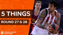 Turkish Airlines EuroLeague, Regular Season Round 27 & 28: 5 Things to Know