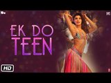 Baaghi 2: Ek Do Teen Song | Jacqueline Fernandez |Tiger Shroff | Disha P| Ahmed K | Sajid Nadiadwala