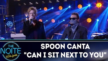 Spoon canta "Can I sit next to you"