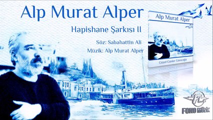 Alp Murat Alper - Hapishane Şarkısı II