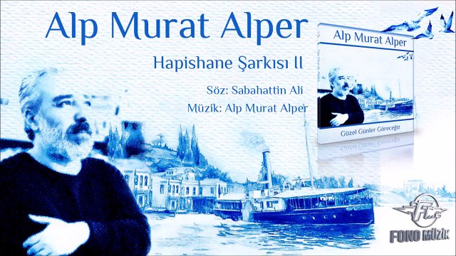 Alp Murat Alper - Hapishane Şarkısı II