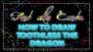 How to draw Toothless