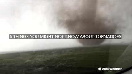 5 things you might not know about tornadoes