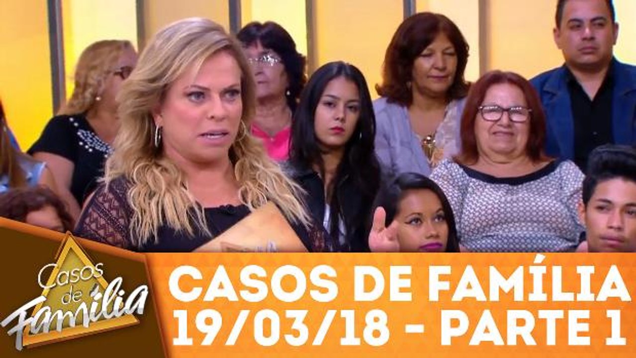 Amor, não é porque fico com outras na rua que eu não te amo - 19.03.18 - Parte 1