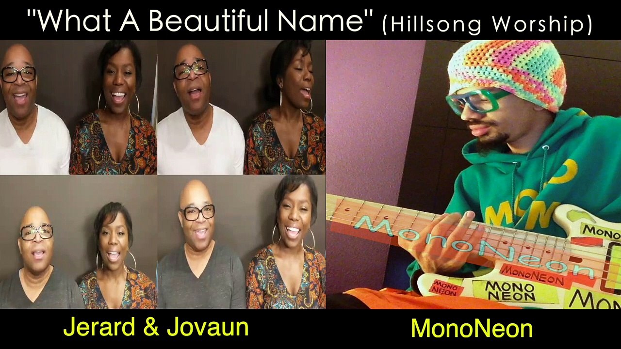 MonoNeon - "What A Beautiful Name" with Jerard & Jovaun (Hillsong Worship)