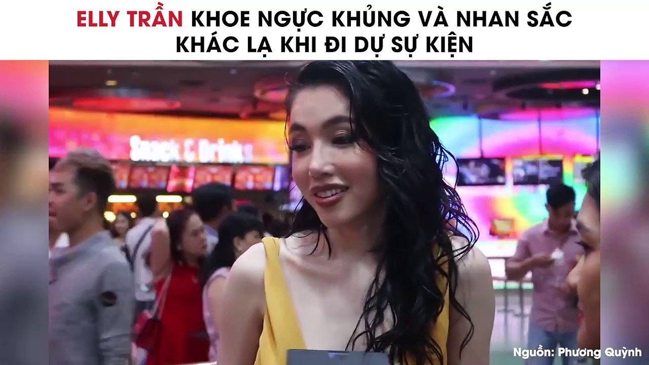 Elly Trần Khoe Ngực Khủng Và Nhan Sắc Khác Lạ Khi Đi Dự Sự Kiện