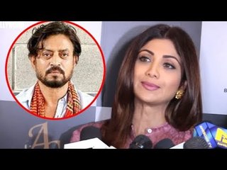 Shilpa Shetty TALKS About Irrfan Khan Suffering From Neuroendocrine Tumour
