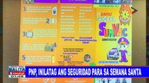 PNP, inilatag ang seguridad para sa Semana Santa