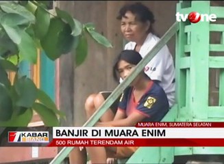 Setelah 30 Tahun, Banjir di Muara Enim Rendam 500 Rumah
