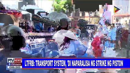#PTVNEWS | LTFRB: Transport system, 'di naparalisa ng strike ng PISTON