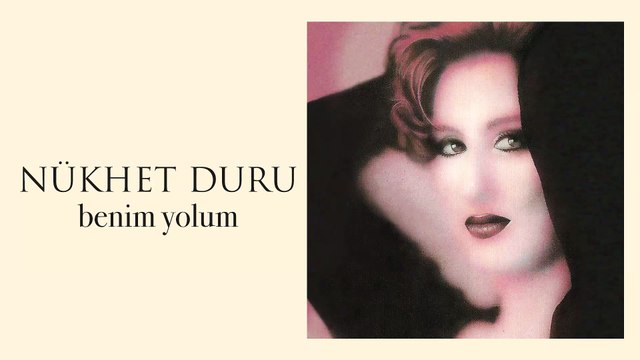 Nükhet Duru - Benim Yolum (Full Albüm)