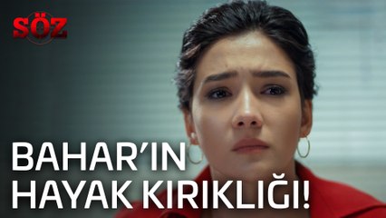 Söz | 38.Bölüm - Bahar'ın Hayal Kırıklığı!