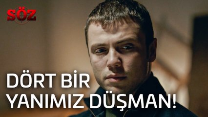 Söz | 38.Bölüm -  Dört Bir Yanımız Düşman!