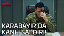 Söz | 38.Bölüm -  Karabayır'da Kanlı Saldırı!