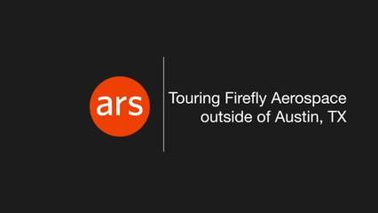 Firefly Aerospace gives us a tour, tests a rocket engine