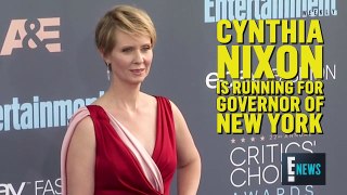 Cynthia Nixon and Other Celebs-Turned-Politicians _ E! News