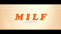 MILF Bande Annonce