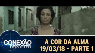 A Cor da Alma - 19.03.18 - Parte 1