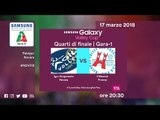 Gara 1 Novara - Firenze | Speciale | Quarti di finale | Samsung Galaxy Volley Cup 2017/18