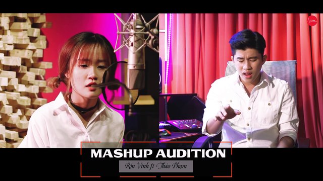 Mashup 2018 hay nhất Rôn Vinh ft Thảo Phạm - Audition - Mashup Audition Nổi Tiếng 1 Thời