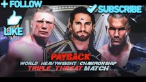 WWE 2K18 Seth Rollins vs Randy Orton vs Brock Lesnar WWE Championship Match Payback