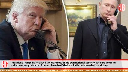 Trump Disobeys Security Advisers Words DO NOT CONGRATULATE PUTIN